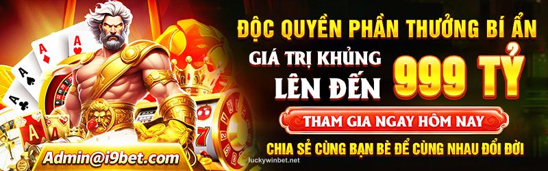 Cơ hội nhận thưởng khủng